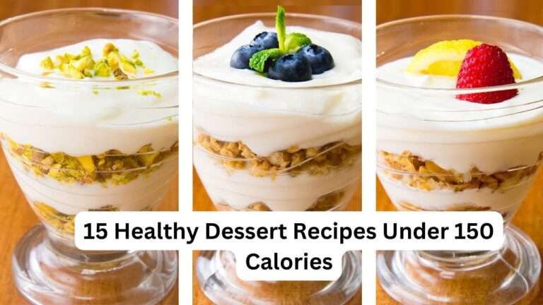 15 Healthy Dessert Recipes Under 150 Calories