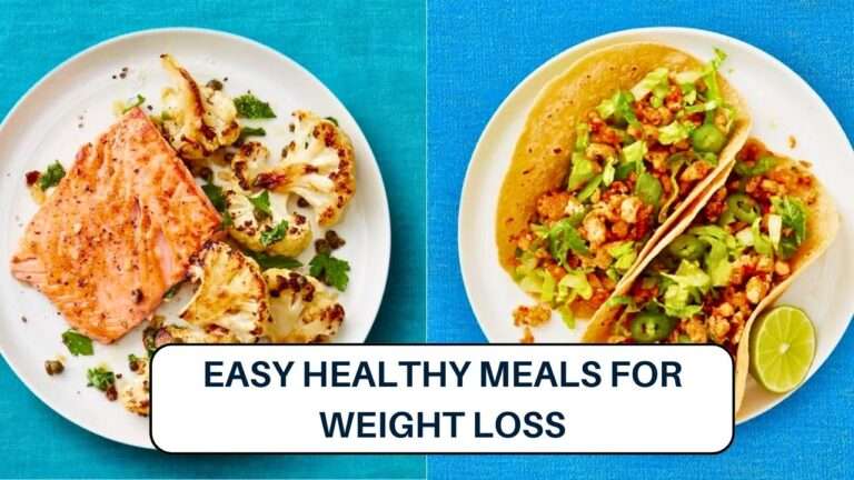 Easy Healthy Meals for Weight Loss