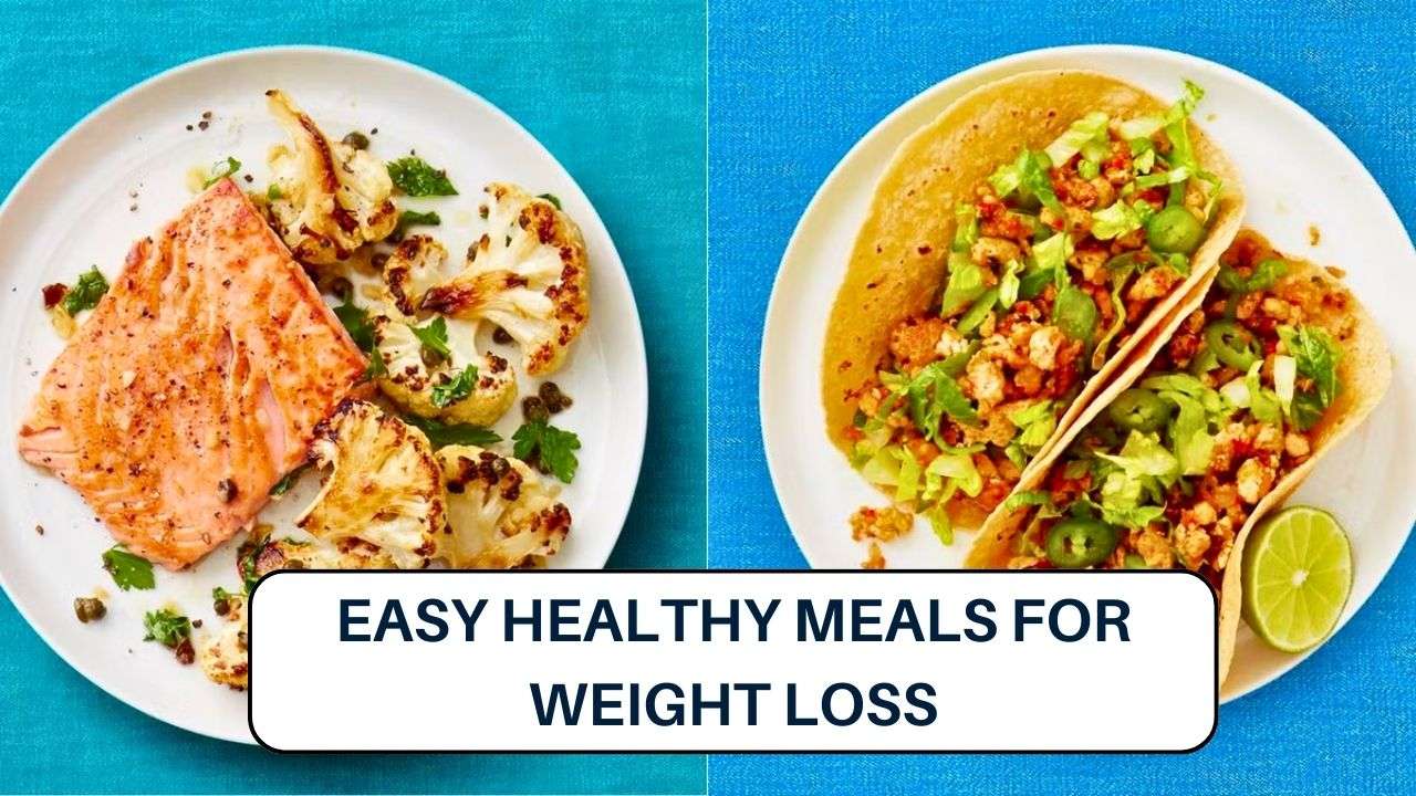 Easy Healthy Meals for Weight Loss